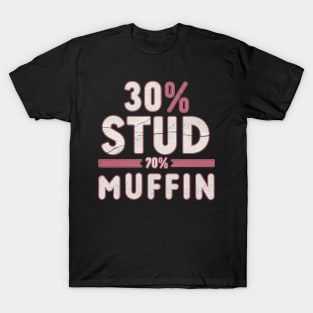 stud muffin T-Shirt